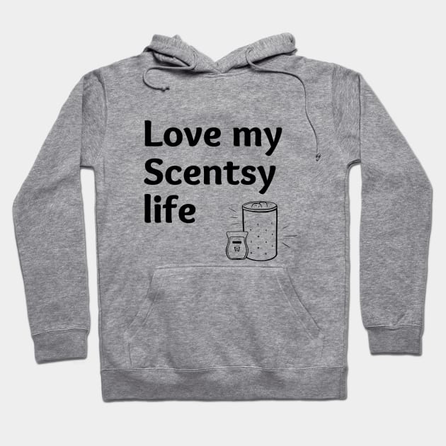 love my scentsy life Hoodie by scentsySMELL